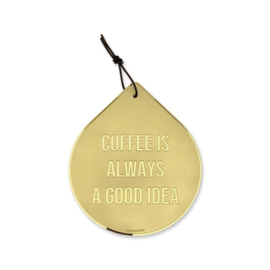 Drop - Coffee is always a good idea
