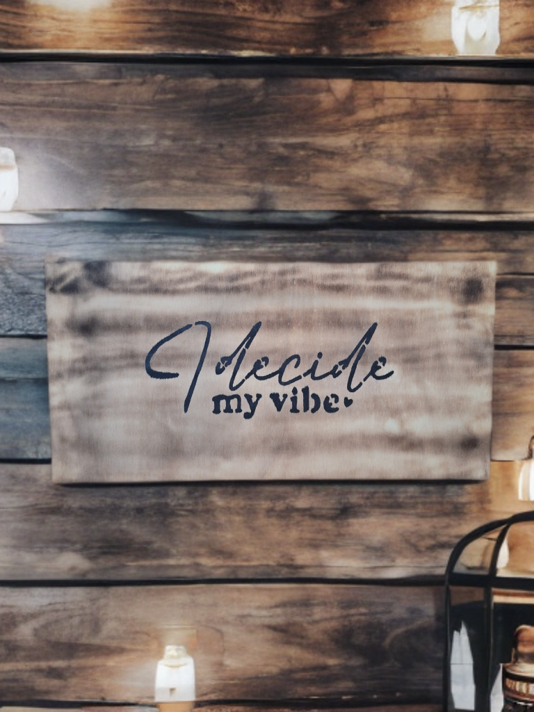 Houten decoratie - I decide my vibe - Tika's Handmade Collection