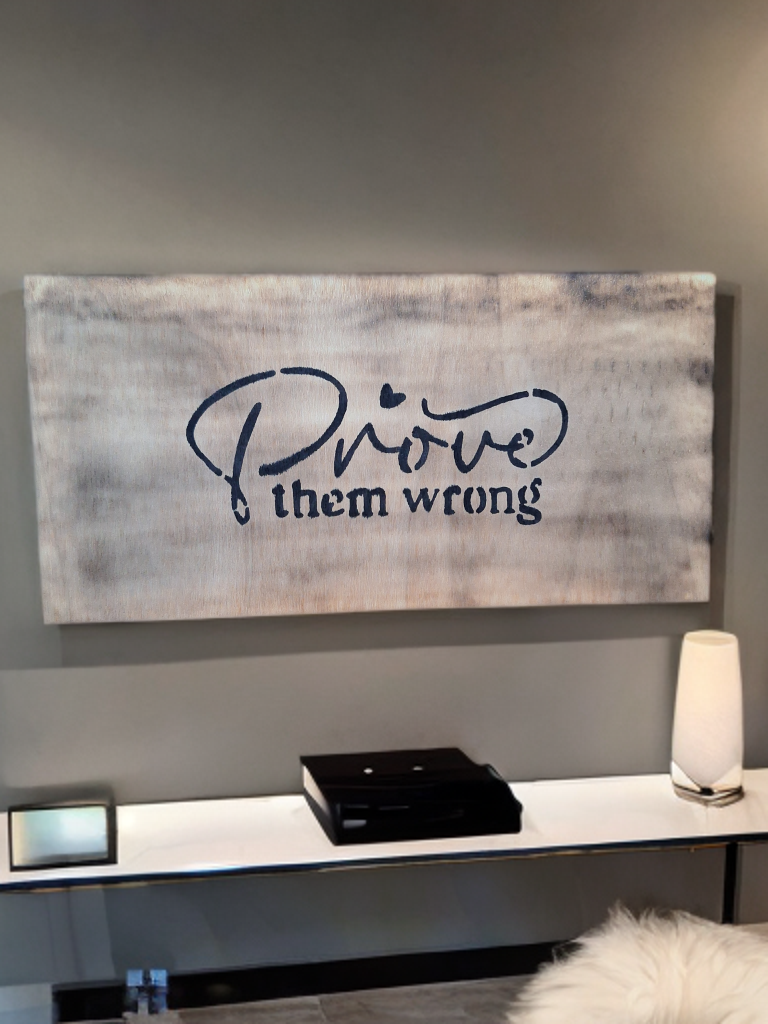 Houten decoratie - Prove them wrong - Tika's Handmade Collection