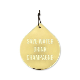 Drop - Save water drink champagne
