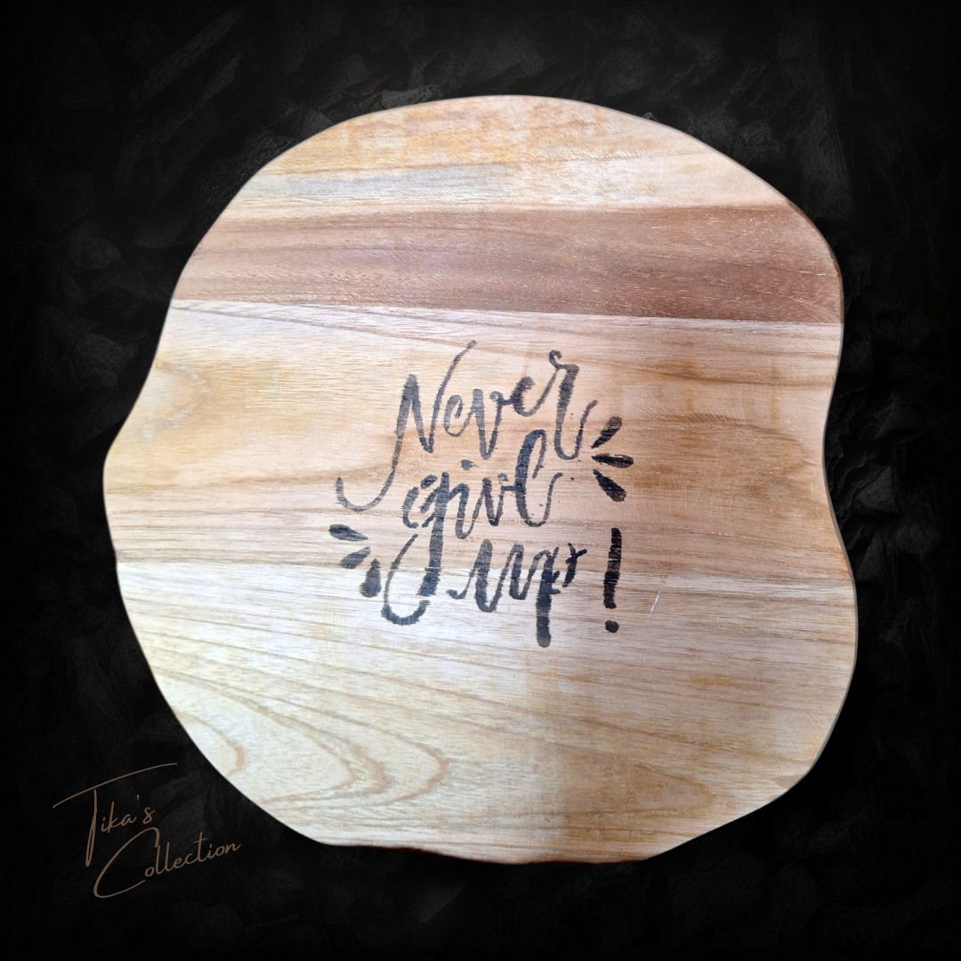 Houten decoratie  - Never give up ~ Tika's Collection