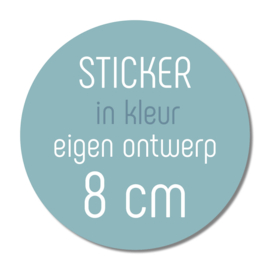 Sticker kleur met eigen ontwerp: 8 cm ( 10 stuks)