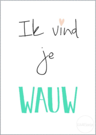 Kaart | Ik vind je wauw