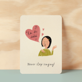 kaart | Never stop singing