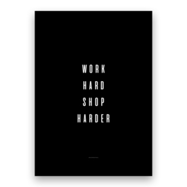 work hard shop harder