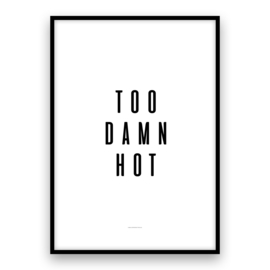 Too damn hot