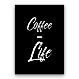 Coffee = Life