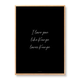 I love you like Kanye
