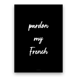 Pardon my French