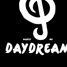 Music Makes Me Daydream