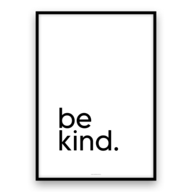 be kind.