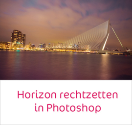 Horizon en gebouwen rechtzetten in Photoshop