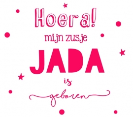 Geboortesticker "Hoera mijn zusje is geboren" type Jada