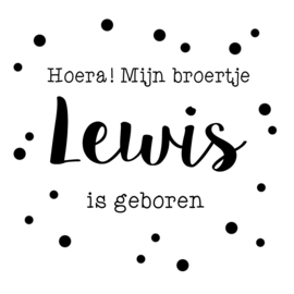 Geboortesticker met de tekst 'mijn broertje is geboren' type Lewis.