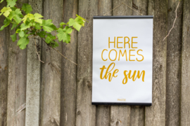 Tuinposter - Here comes the sun - Klein (40x60cm) - met klemmen