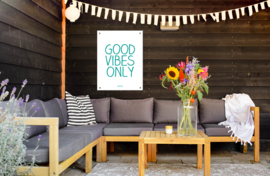 Tuinposter - Good Vibes Only