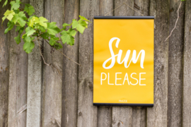 Tuinposter - Sun Please - Klein (40x60cm) - met klemmen