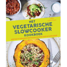 Het vegetarische slowcookerboek  - Libby Silbermann