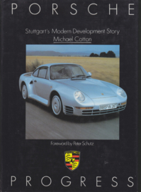 Porsche - Progress by Michael Cotton, hard covers, 200 pages, English language, ISBN 0-85059-928-8 (1988)