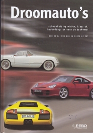 Droomauto's (Dream cars), 320 pages, Dutch language, ISBN 978-90-366-2589-0