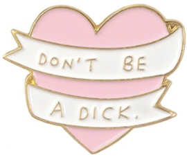 DON'T BE A ... PIN