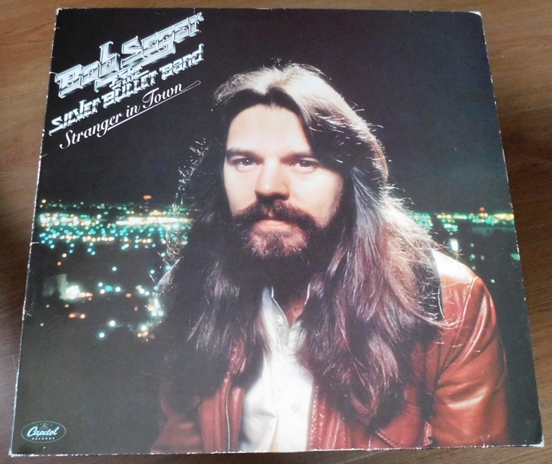 Bob Seger And The Silver Bullet Band – Stranger In Town