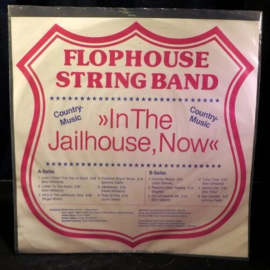 Flophouse String Band ‎– In The Jailhouse, Now