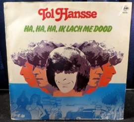 Tol Hansse - Ha,Ha,Ha, Ik lach me Dood