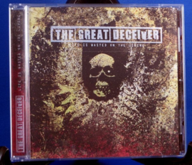 Great Deceiver, the - Life is Wasted on the Living