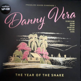 Danny Vera - Pressure Makes Diamonds 1&2 - the Year of the Snake & Pompadour Hippie |  LP + CD
