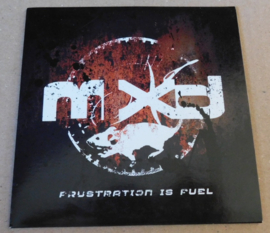 MXD – Frustration Is Fuel
