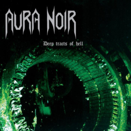 Aura Noir - Deep Tracts of Hell | LP