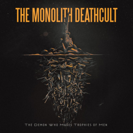 The Monolith Deathcult – The Demon Who Makes Trophies Of Men | LP