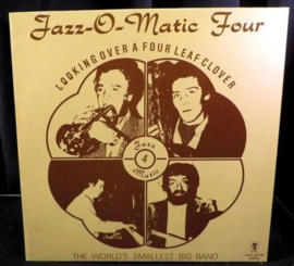 Jazz-O-Matic Four - Looking Over A Four Leaf Clover