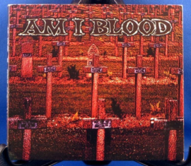 Am I Blood - Am I Blood