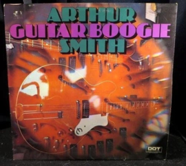 Arthur Smith ‎– Arthur "Guitar Boogie" Smith