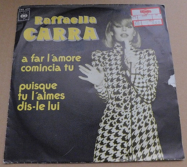 Raffaella Carra* – Puisque Tu L'aimes Dis-Le Lui / A Far L'Amore Comincia Tu