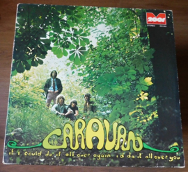 Caravan – If I Could Do It All Over Again I'd Do It All Over You