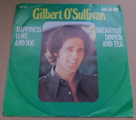 Gilbert O'Sullivan – Happiness Is Me And You / Breakfast Dinner And Tea
