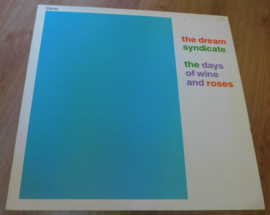 The Dream Syndicate – The Days Of Wine And Roses