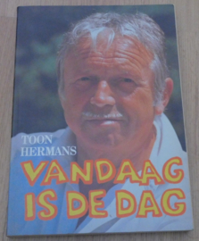 Toon Hermans: Vandaag Is De Dag