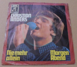 Christian Anders – Nie Mehr Allein / Morgen Abend
