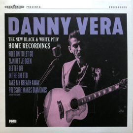 Danny Vera - New Black and White Pt.Iv - Home Recordings | 10'' LP