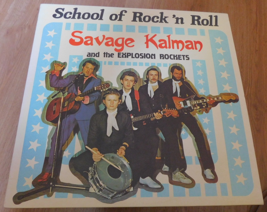Savage Kalman And The Explosion Rockets – School Of Rock 'N Roll