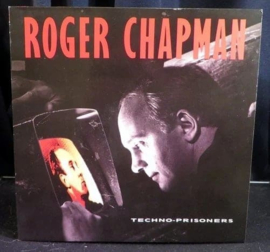 Roger Chapman - Techno- Prisoners