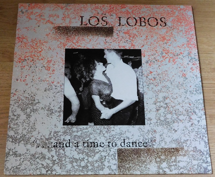 Los Lobos – ... And A Time To Dance