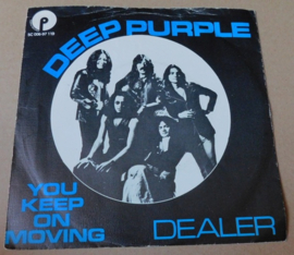 Deep Purple ‎– You Keep On Moving / Dealer