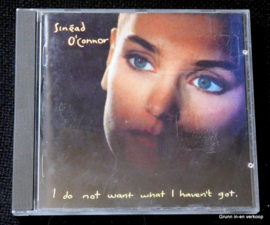 Sinéad O'Connor ‎– I Do Not Want What I Haven't Got