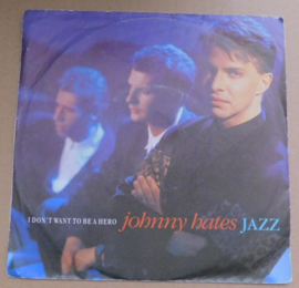 Johnny Hates Jazz – I Don't Want To Be A Hero