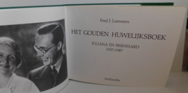 Het Gouden Huwelijksboek Juliana en Bernhard 1937-1987